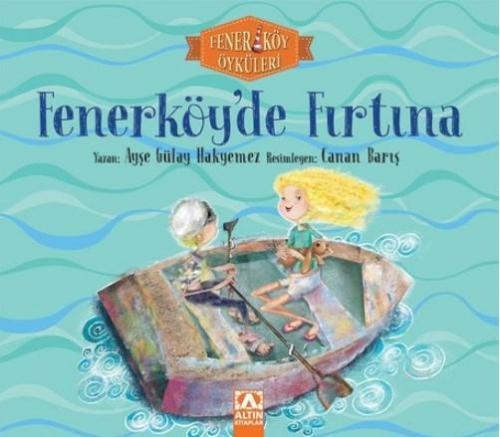 Fenerköy'de Fırtına - Fenerköy Öyküleri | Ayşe Gülay Hakyemez | Altın 