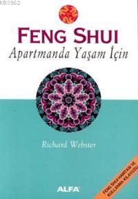 Feng Shui Apartmanda Yaşam İçin | Richard Webster | Alfa Basım Yayım D