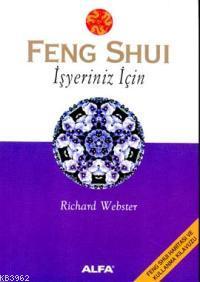 Feng Shui İşyeriniz İçin | Richard Webster | Alfa Basım Yayım Dağıtım