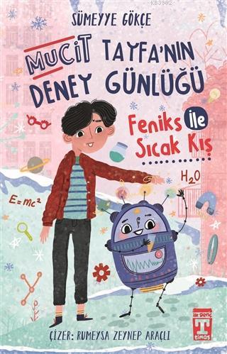 Feniks İle Sıcak Kış - Mucit Tayfanın Deney Günlüğü | Sümeyye Gökçe | 