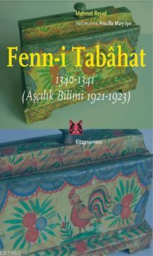 Fenn-i Tabahat 1340-1341; (Aşçılık Bilimi 1921-1923) | Mehmet Reşad | 