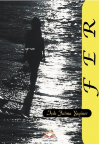 Fer | Işık Fatma Yeginer | 7 Harf Yayınları