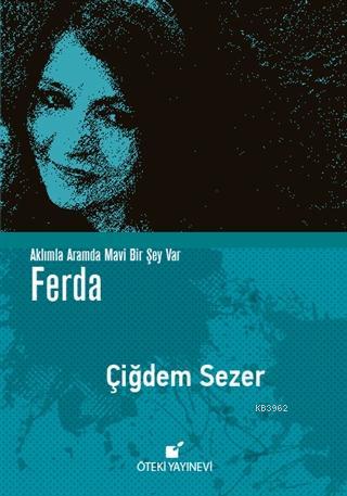 Ferda - Ciltli | Çiğdem Sezer | Öteki Yayınevi