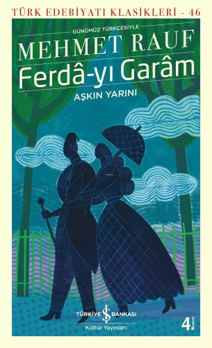 Ferda-yı Garam - Aşkın Yarını (Günümüz Türkçesiyle) | Mehmet Rauf | Tü