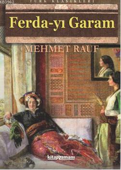 Ferda-yı Garam | Mehmet Rauf | Kitapzamanı