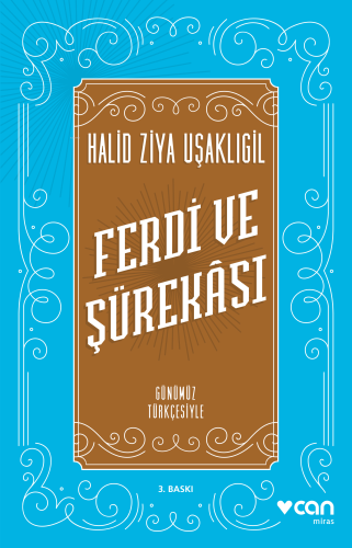 Ferdi Ve Şürekası; Günümüz Türkçesiyle | Halid Ziya Uşaklıgil | Can Ya