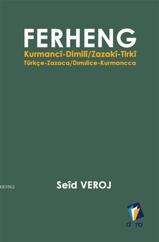 Ferheng; Kurmanci-Dimili / Zazaki-Tirki - Türkçe-Zazaca / Dimilice-Kur