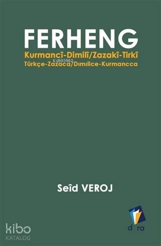 Ferheng; Kurmanci-Dimili / Zazaki-Tirki - Türkçe-Zazaca / Dimilice-Kur