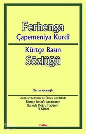 Ferhenga Çapemeniya Kurdi; Kürtçe Basın Sözlüğü | Osman Aslanoğlu | Nu