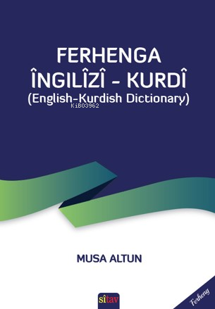 Ferhenga İngîlîzî Kurdî (English –Kurdish Dictionary) | Musa Altun | S