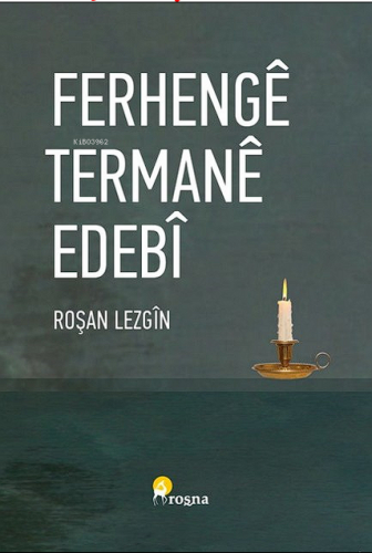 Ferhengê Termanê Edebî | Roşan Lezgin | Roşna Yayınevi