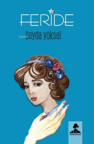 Feride | Şeyda Yüksel | İmgenin Çocukları Yayınevi