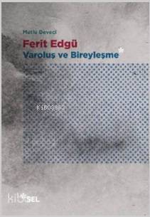 Ferit Edgü - Varoluş ve Bireyleşme | Mutlu Deveci | Sel Yayıncılık