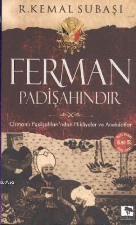 Ferman Padişahındır (Cep Boy); Osmanlı Padişahları'ndan Hikayeler ve A