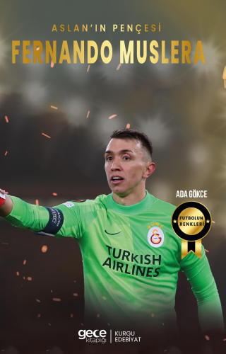 Fernando Muslera ;Aslan’ın Pençesi | Ada Gökce | Gece Kitaplığı Yayınl