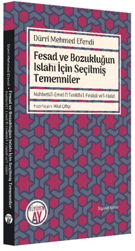 Fesad ve Bozukluğun Islahı İçin Seçilmiş Temenniler;Nuhbetü’l-Emel fî 