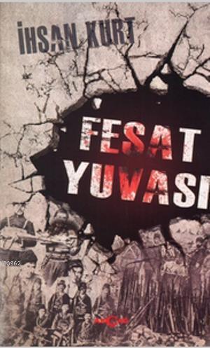 Fesat Yuvası | İhsan Kurt | Akçağ Basım Yayım Pazarlama