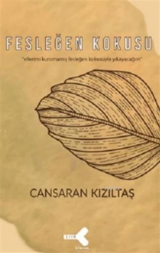 Fesleğen Kokusu | Cansaran Kızıltaş | Klaros Yayınları