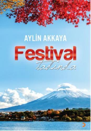 Festival Tadında | Aylin Akkaya | Cinius Yayınları