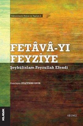 Fetava-yı Feyziye | Süleyman Kaya | Klasik Yayınları