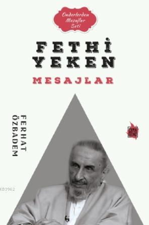 Fethi Yeken Mesajlar | Ferhat Özbadem | Çıra Yayınları