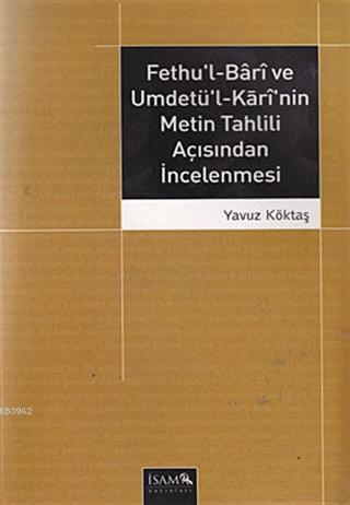 Fethu'l-Bari ve Umdetü'l-Kari'nin Metin Tahlili Açısından İncelenmesi 