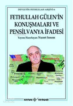 Fethullah Gülen'in Konuşmaları ve Pensilvanya İfadesi | Nusret Senem |