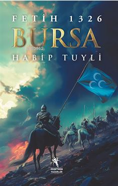 Fetih 1326 Bursa | Habip Tuyli | Öğretmen Yazarlar