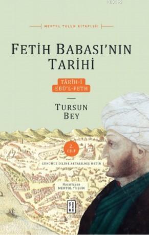 Fetih Babası'nın Tarihi; Târîh-i Ebü'l-Feth | Mertol Tulum | Ketebe Ya