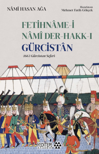 Fetihnâme - i Nâmi Der - Hakk - ı Gürcistân;1663 Gürcistan Seferi | Nâ