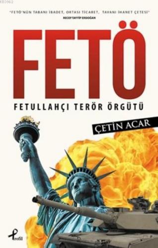 Fetö; Fetullahçı Terör Örgütü | Çetin Acar | Profil Yayıncılık