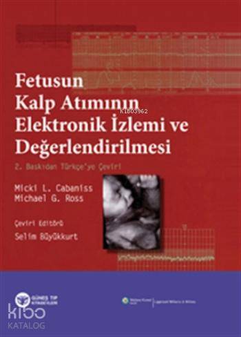 Fetusun Kalp Atımının Elektronik İzlemi ve Değerlendirilmesi | Micki L