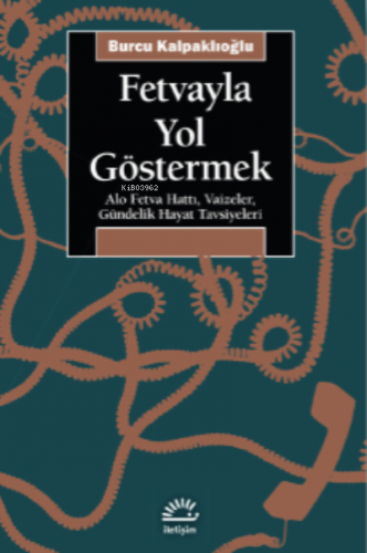 Fetvayla Yol Göstermek;Alo Fetva Hattı, Vaizeler, Gündelik Hayat Tavsi