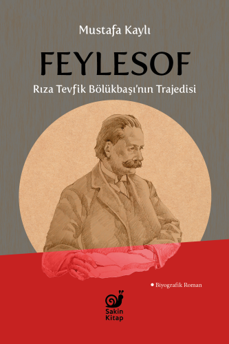 Feylesof;Rıza Tevfik Bölükbaşı'nın Trajedisi | Mustafa Kaylı | Sakin K