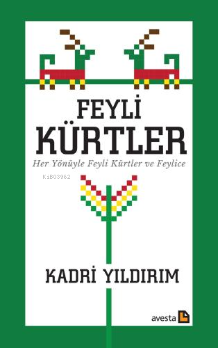 Feyli Kürtler ;Her Yönüyle Feyli Kürtler ve Feylice | Kadri Yıldırım |