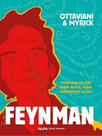 Feynman; Dünya'nın En Zeki Adamı Buysa, Tanrı Yardımcımız Olsun | Otta