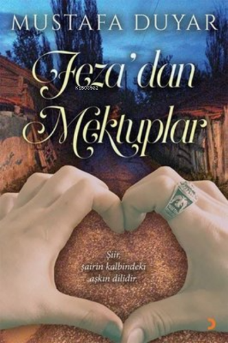 Feza’dan Mektuplar | Mustafa Duyar | Cinius Yayınları