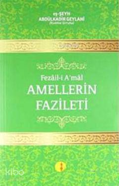 Fezail-i A'mal Amellerin Fazileti | Seyyid Abdülkadir Geylani | Medine