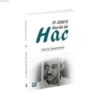 Fi Zilal'il Kur'an'da Hac | Seyyid Kutub | Karınca & Polen Yayınları