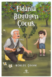 Fidanla Büyüyen Çocuk | Behlül Çokak | Mavi Nefes Yayınları