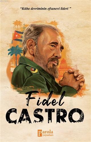 Fidel Castro | Turan Tektaş | Parola Yayınları