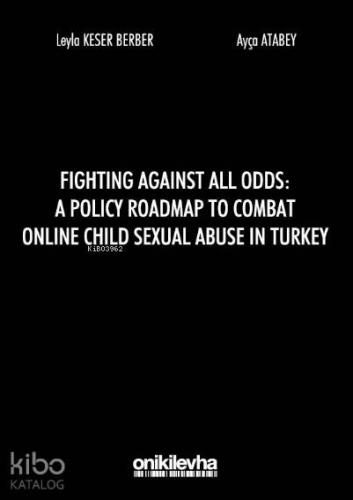 Fighting Against All Odds: A Policy Roadmap To Combat Online Child Sex