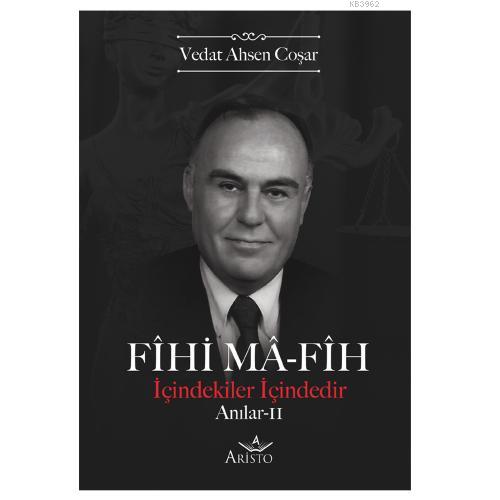 Fihi Ma-Fih Anılar 2 | Vedat Ahsen Coşar | Aristo Yayınevi