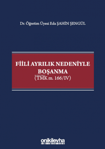 Fiili Ayrılık Nedeniyle Boşanma | Eda Şahin Şengül | On İki Levha Yayı