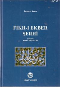 Fıkh-ı Ekber Şerhi; Aliyyül Kari | İmam-ı Azam | Hisar Yayınevi