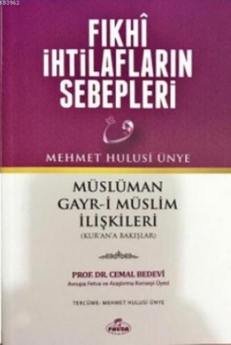 Fıkhi İhtilafların Sebepleri; Müslüman-Gayr-i Müslim İlişkileri | Mehm