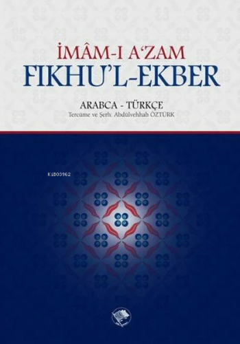 Fıkhu'l-Ekber | İmam-ı Azam Ebu Hanife | Şamil Yayınevi