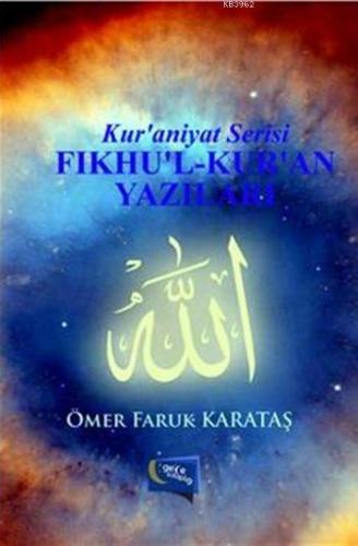 Fıkhu'l-Kur'an Yazıları; Kur'aniyat Serisi | Ömer Faruk Karataş | Gece