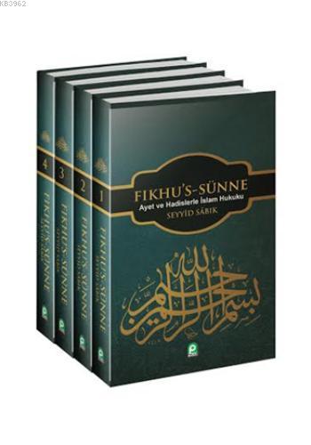 Fıkhu's-Sünne (Ciltli - 4 Cilt); Ayet ve Hadislerle İslam Hukuku | Sey