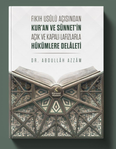 Fıkıh Usûlü Açısından Kur’an Ve Sünnet’in Açık Ve Kapalı Lafızlarla Hü